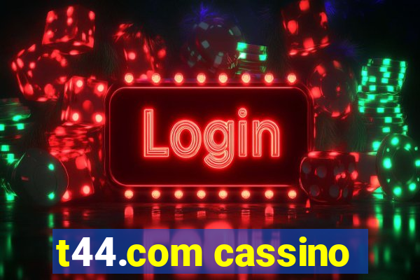 t44.com cassino